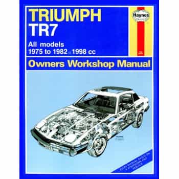 Haynes Workshop Manual Triumph TR7 (1975 - 1982) réimpression classique
